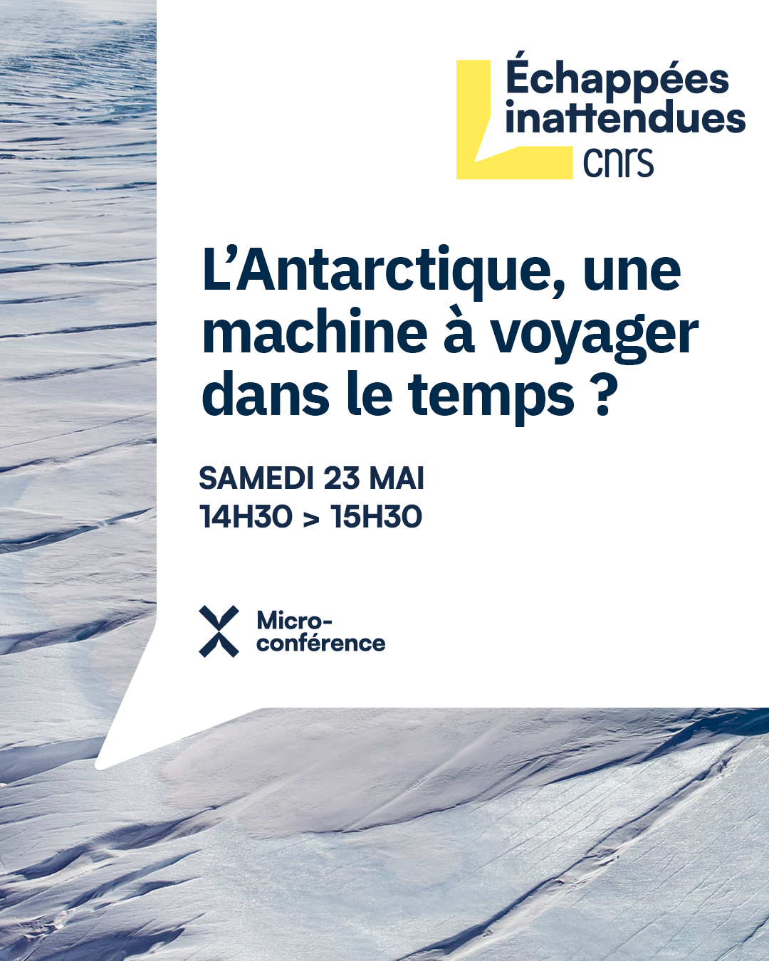 Affiche de la micro-conférence L'Antarctique, une machine à voyager dans le temps ? programmée à la Casemate le samedi 23 mai 2026