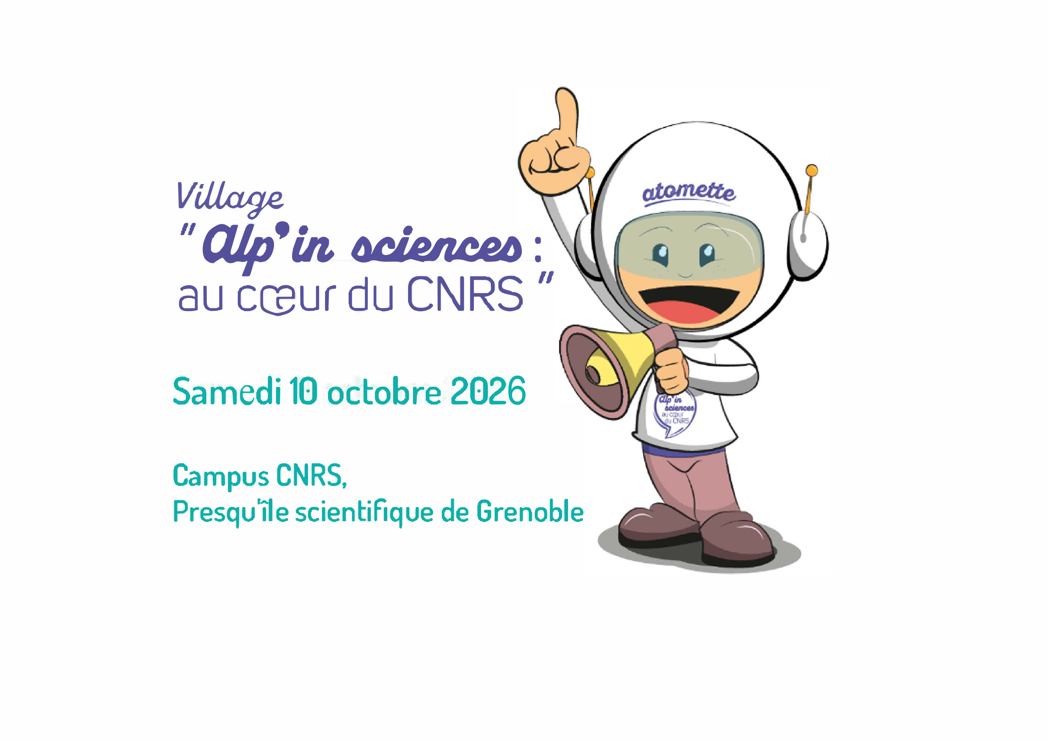 Annonce du village Alp'in sciences du samedi 10 octobre sur le campus CNRS illustr&eacute;e par la mascotte de la d&eacute;l&eacute;gation Alpes du CNRS, atomette